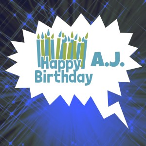 AJs birthday