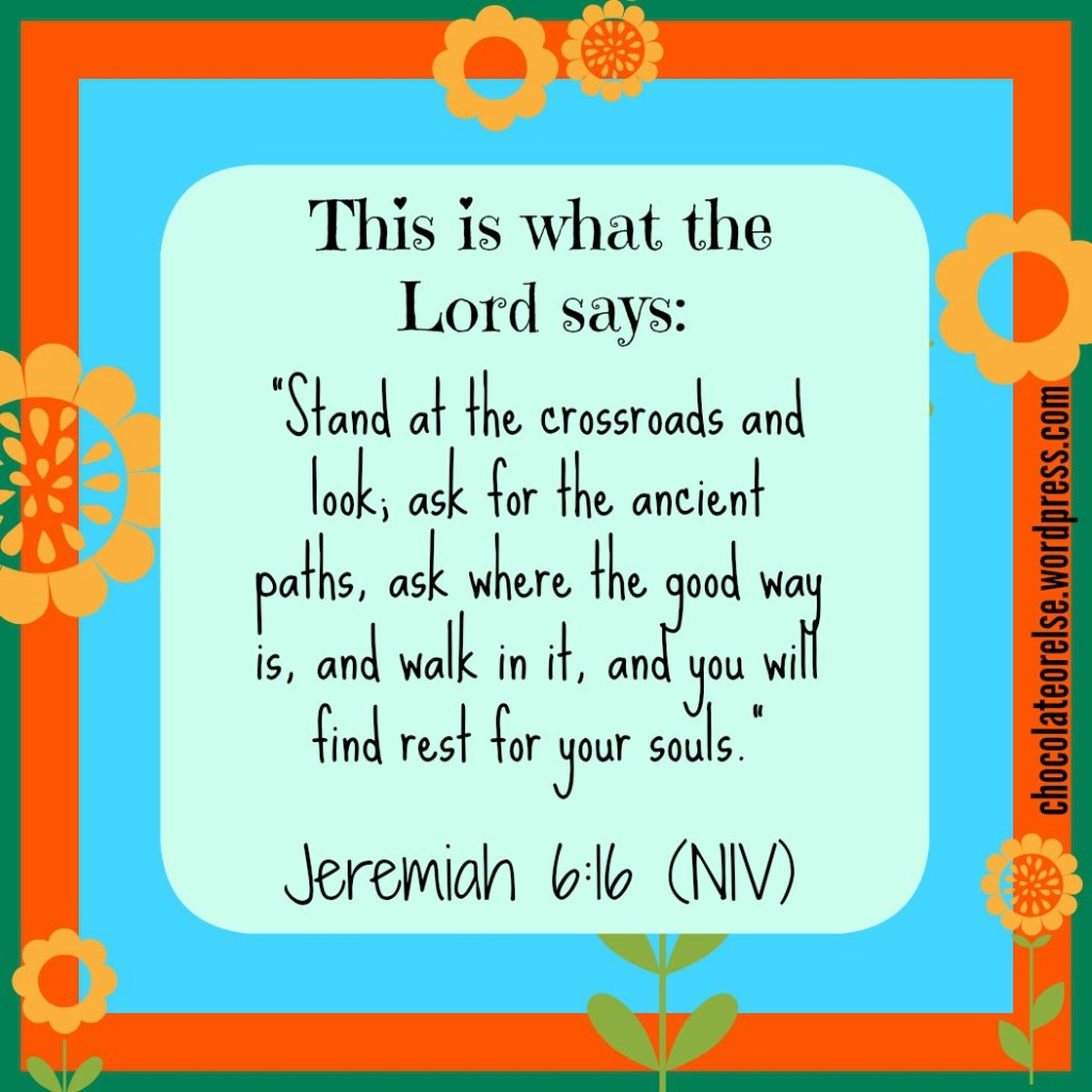 Jer 6 16 stand at the crossroads wpcom